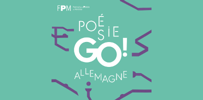 PoésieGo! Allemagne – un balado du FPM